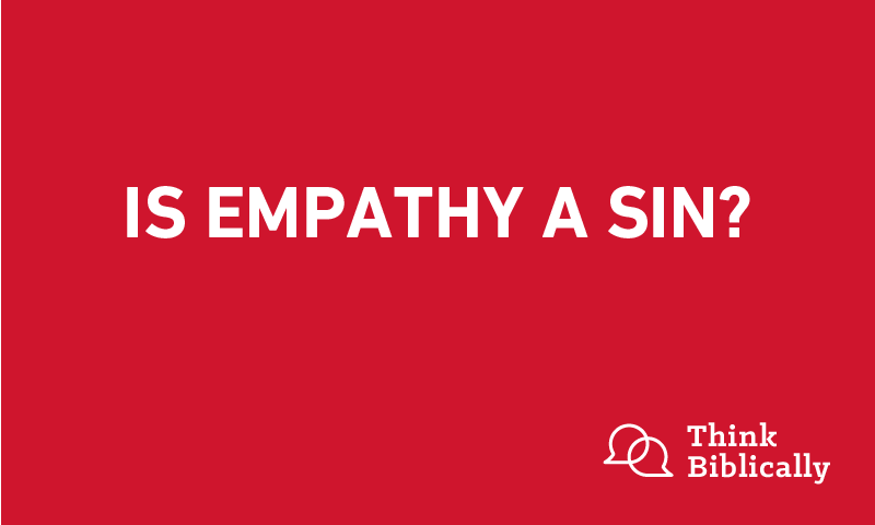 Is Empathy a Sin?