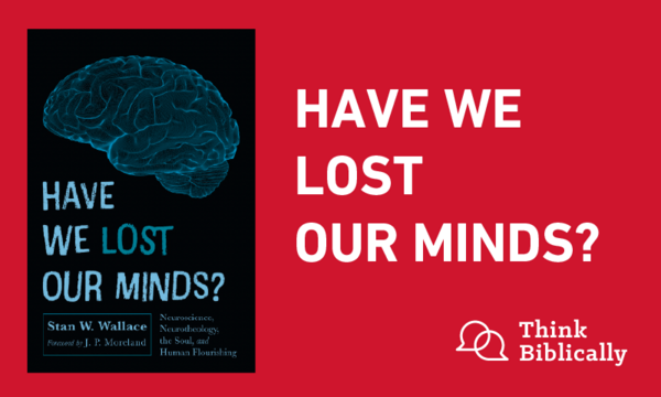 Have We Lost Our Minds?