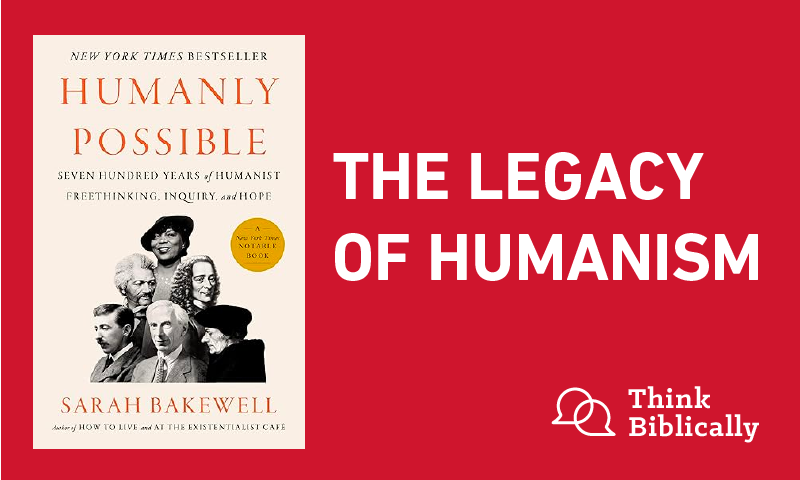 The Legacy of Humanism