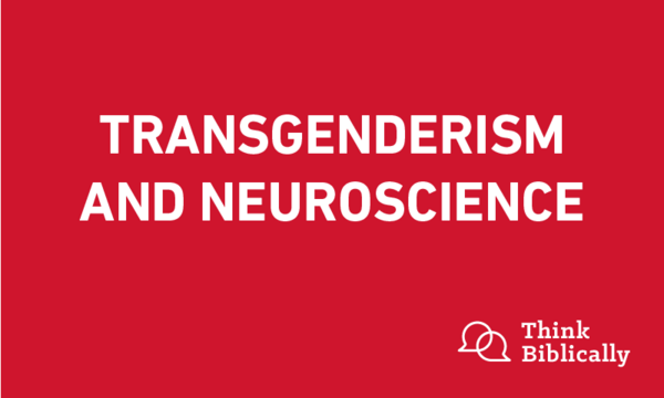 Transgenderism and Neuroscience