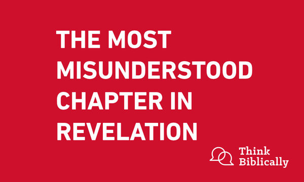 The Most Misunderstood Chapter in Revelation