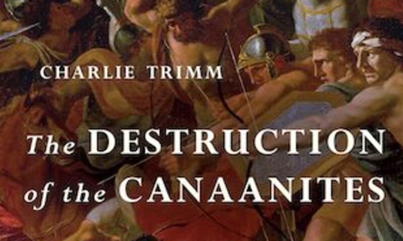 Charles Trimm Destruction of the Canaanites Book Cover Image
