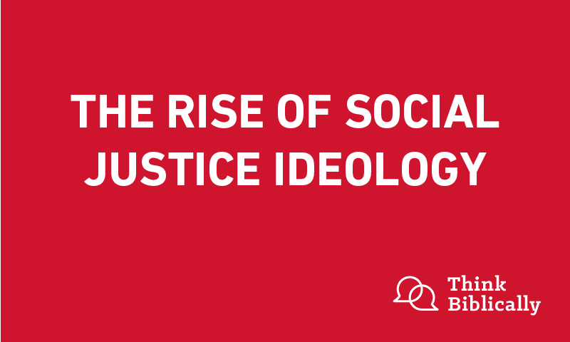 The Rise of Social Justice Ideology