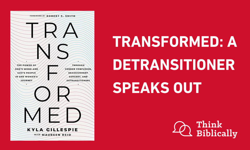 Transformed: A Detransitioner Speaks Out