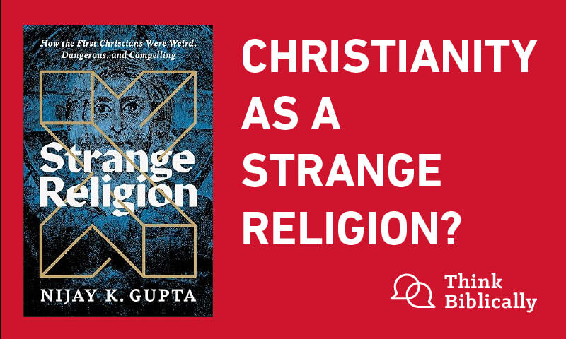 Christianity as a Strange Religion?