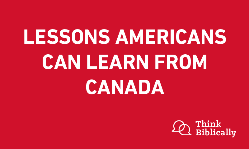 Lessons Americans Can Learn from Canada