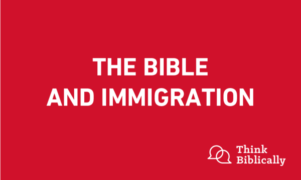 The Bible and Immigration
