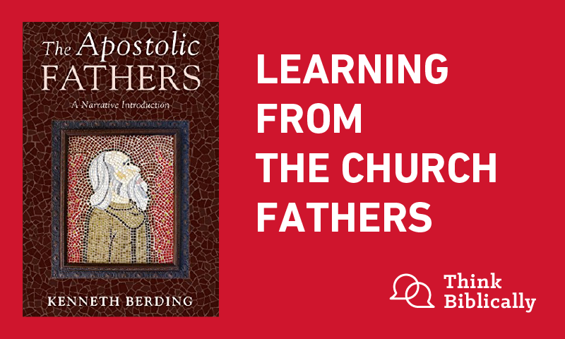 Learning from the Church Fathers