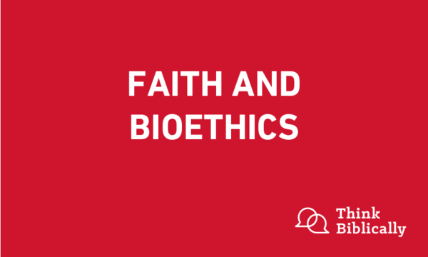 Faith and Bioethics
