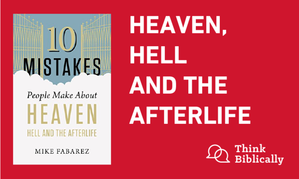 Heaven, Hell and the Afterlife