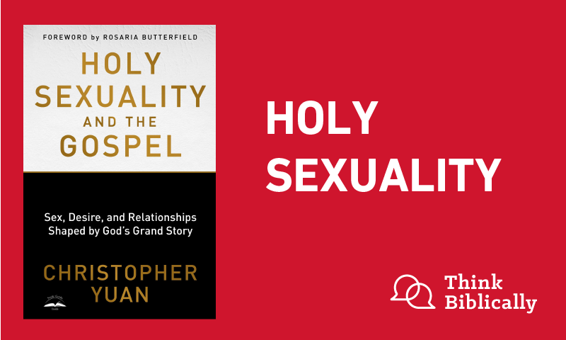 Holy Sexuality Think Biblically Biola University 