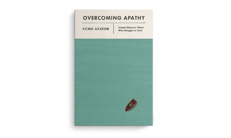 Book cover for Overcoming Apathy: Gospel Hope for Those Who Struggle to Care