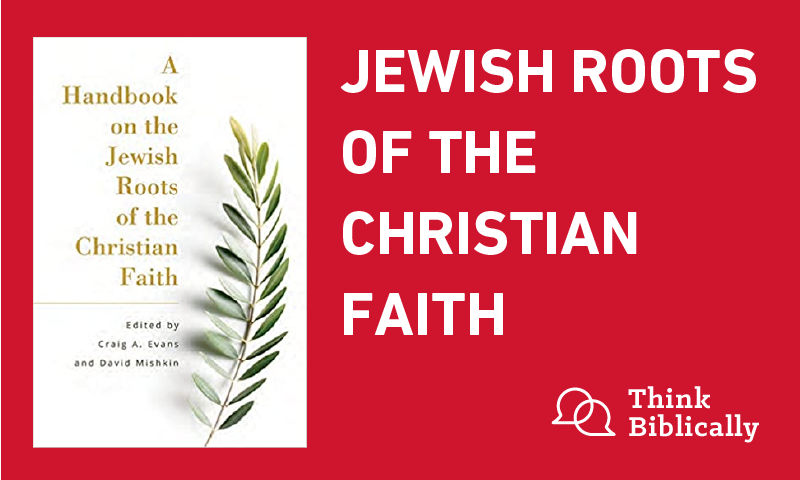 Jewish Roots of the Christian Faith