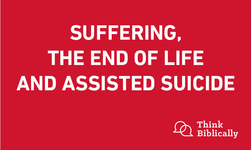 Suffering, the End of Life and Assisted Suicide — Part 1