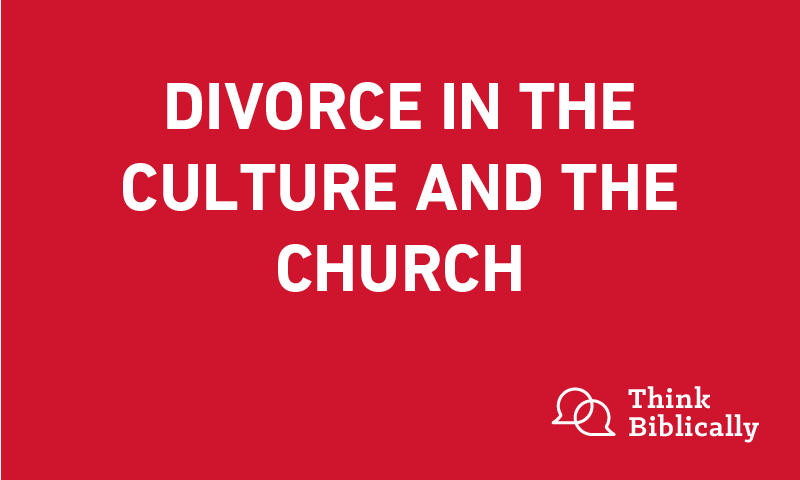 Divorce in the Culture and the Church