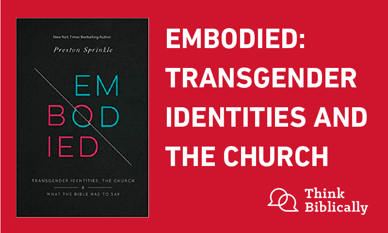 Embodied: Transgender Identities and the Church