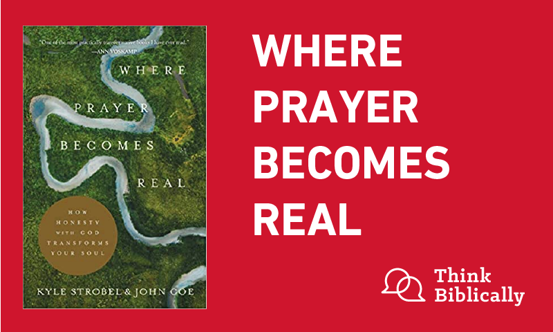 Where Prayer Becomes Real