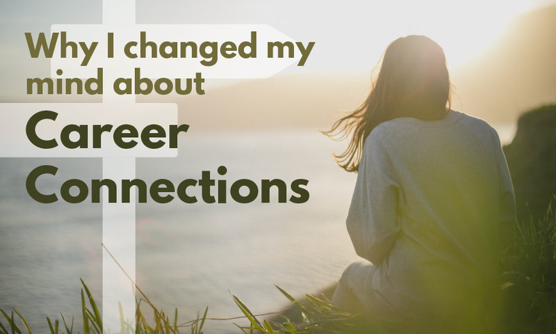 Why I changed my mind about Career Connections