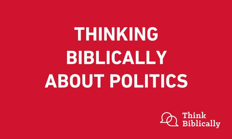 Thinking Biblically about Politics