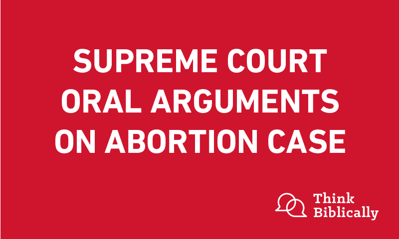 Supreme Court Oral Arguments on Abortion Case