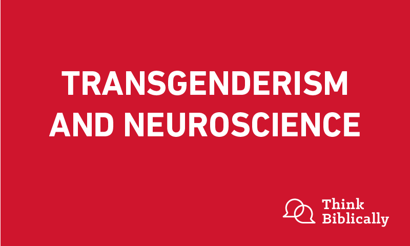 Transgenderism and Neuroscience