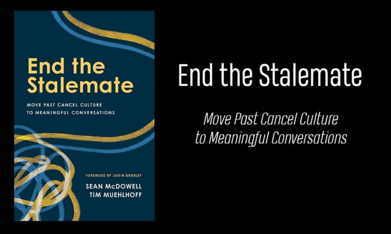 Image shows book cover of "End the Stalemate" book authored by Tim Muehlhoff and Sean McDowell