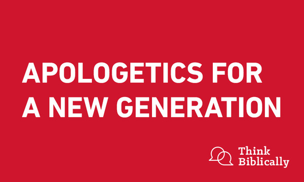 Apologetics for a New Generation