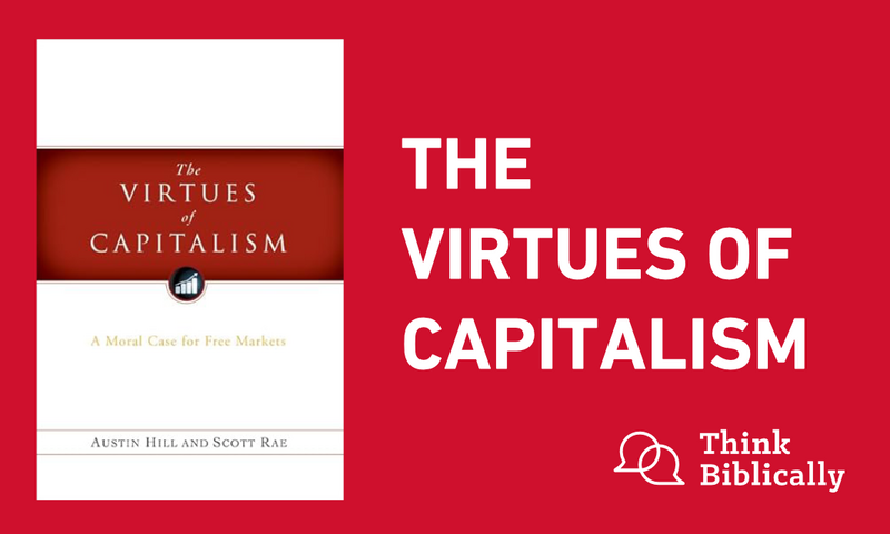The Virtues of Capitalism