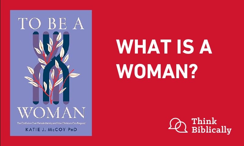 What is a Woman?: A Christian Perspective