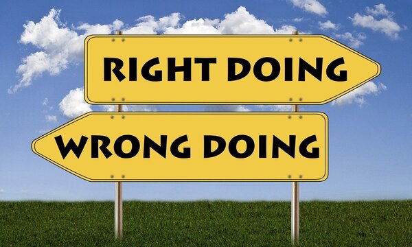 image shows a sign pointing one way saying "doing right" and the other way saying "doing wrong"