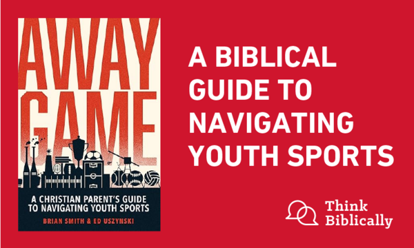 A Biblical Guide to Navigating Youth Sports