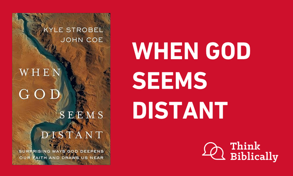 When God Seems Distant