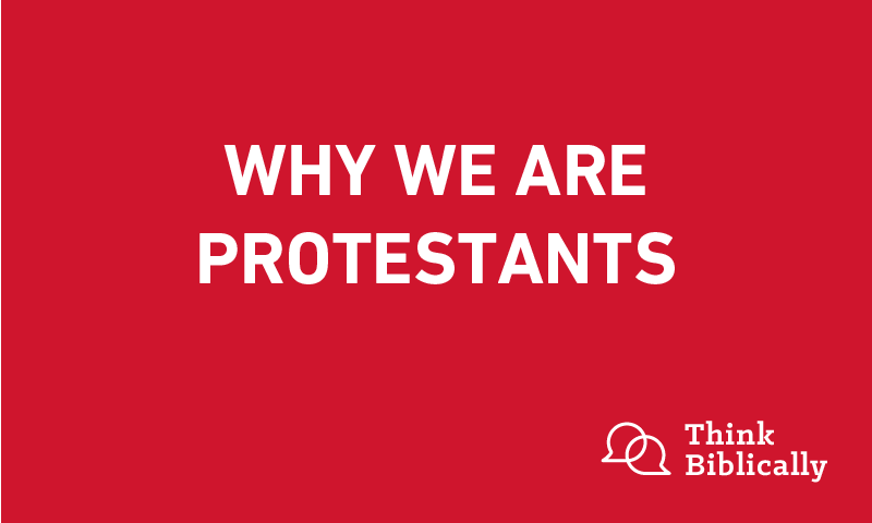 Why We are Protestants