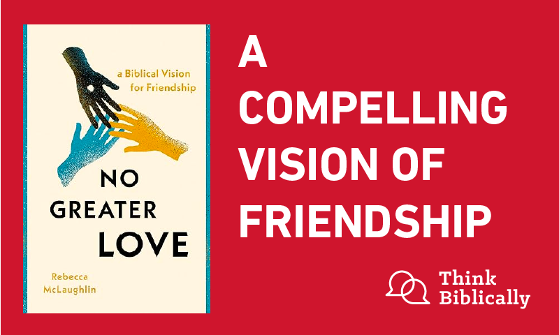 A Compelling Vision of Friendship