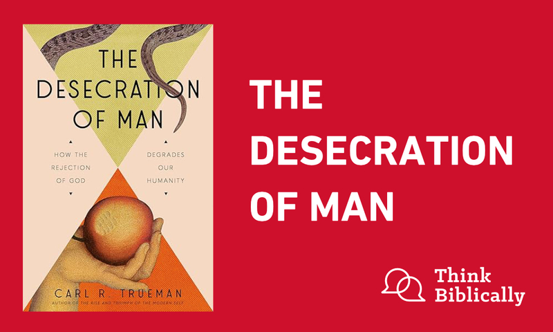 The Desecration of Man