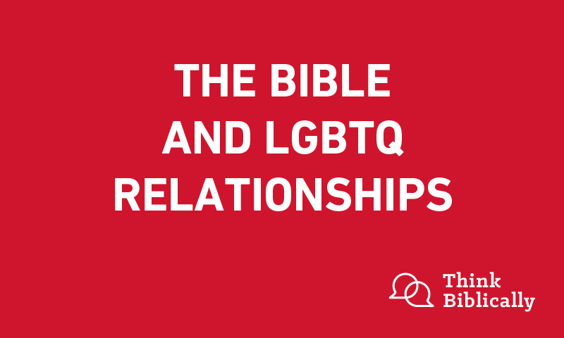 The Bible and LGBTQ Relationships