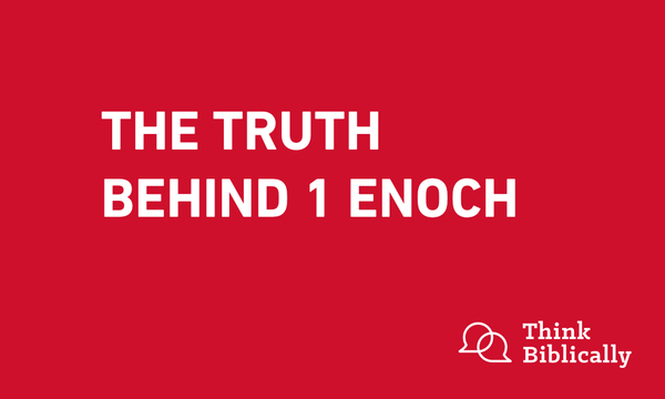 The Truth Behind 1 Enoch