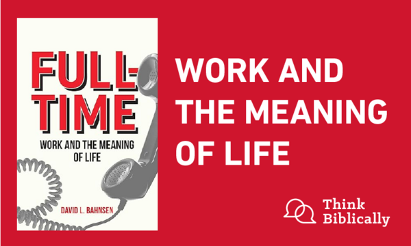 Work and the Meaning of Life
