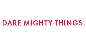 Dare Mighty Things motto