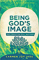 Being God's Image: Why Creation Still Matters