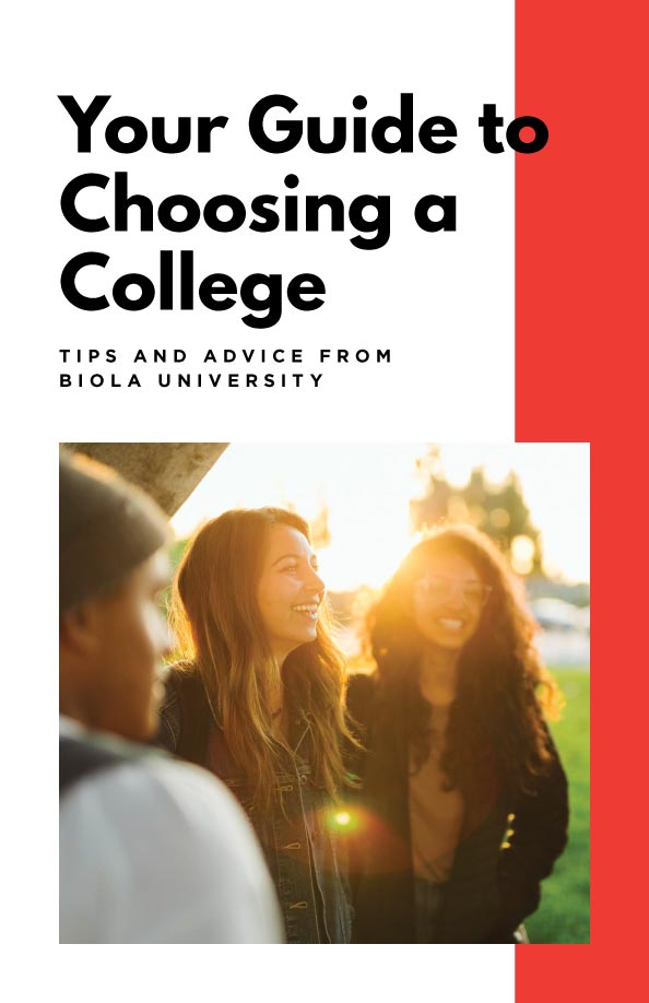 Your guide to choosing a college: tips and advice from Biola University