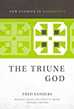The Triune God (New Studies in Dogmatics)