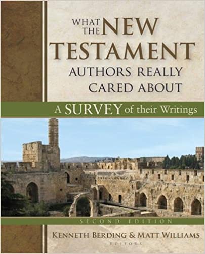What the New Testament Authors Really Cared About: A Survey of Their Writings