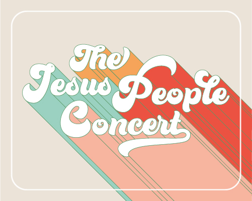 The Jesus People Concert
