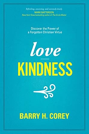 Cover of Love Kindness by Barry H. Corey