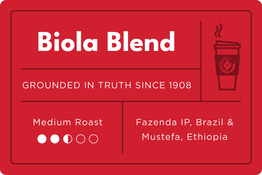 Biola Blend. Grounded in truth since 1908. Medium roast. Fazenda IP, Brazil and Mustefa, Ethiopia.