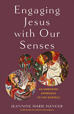 Engaging Jesus with Our Senses Book Cover