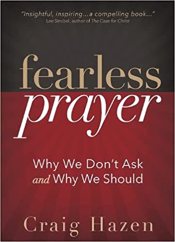 Fearless Prayer: Why We Don't Ask and Why We Should