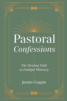 Pastoral Confessions: The Healing Path to Faithful Ministry Book Cover