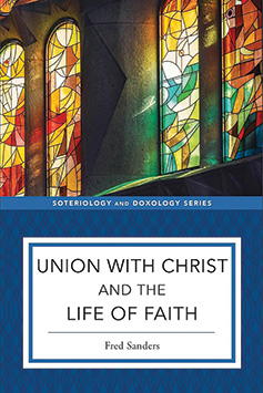 Union with Christ and the Life of Faith Book Cover